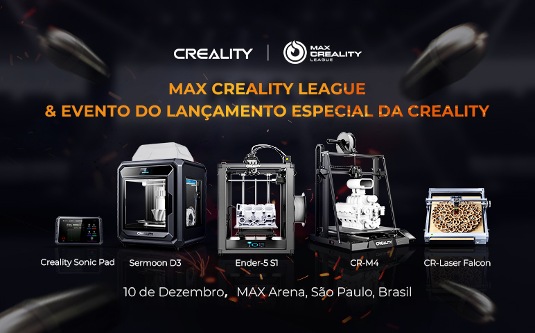 Max Creality League patrocinado pela Creality no Brasil Conclui com o lançamento da impressora 3D