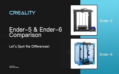 Ender-5 VS Ender-6: What Are the Differences Between the Two Creality Cubic 3D Printers?