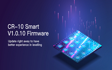 CR-10 Smart V1.0.10 Firmware Notification