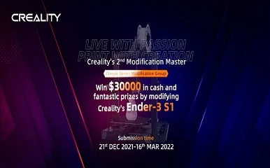 Creality's 2nd Modification Master -Call for Versatility, Win $30,000 with Your Creativity.